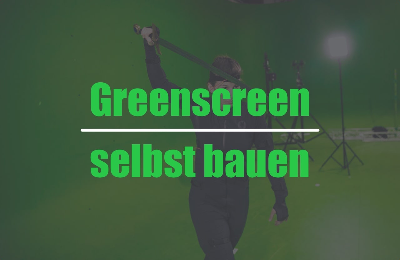Greenscreen einfach & günstig selbst bauen – 5 Anleitungen